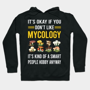 Smart People Hobby Mycology Mycologist Mushroom Mushrooms Hoodie